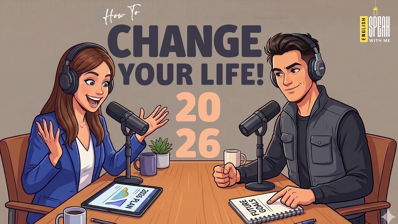 It’s Time to Change Your Life. Make 2026 Your Comeback | Real English Podcast