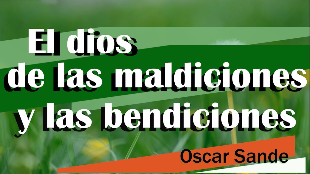 El dios de las Maldiciones y las Bendiciones - Oscar Sande
