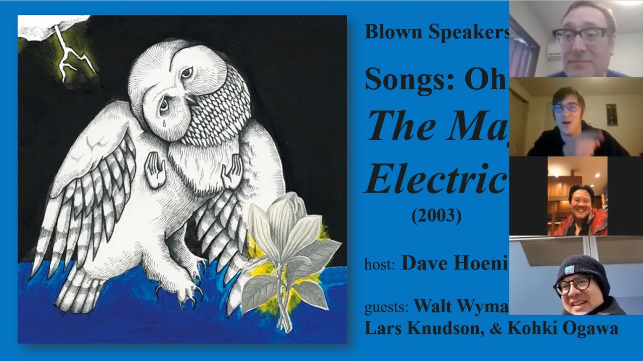 Blown Speakers -- ep  67-  Songs: Ohia's The Magnolia Electric Co. (2003)