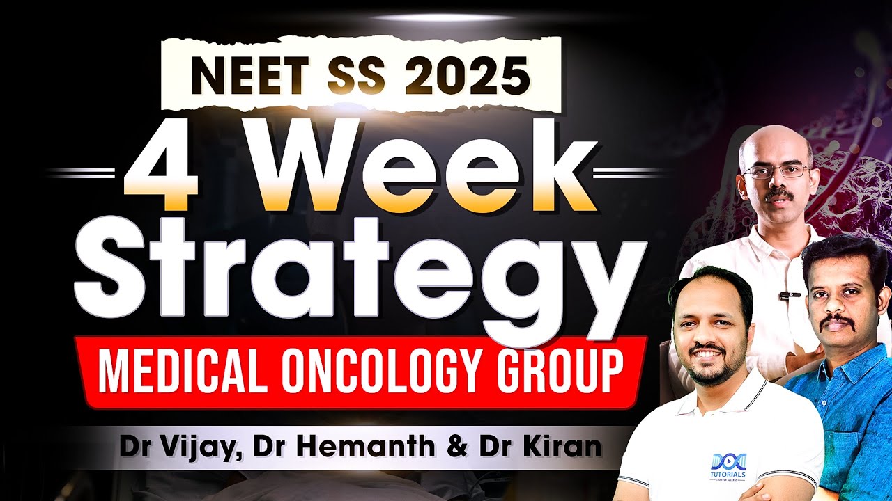 NEET SS 2025: Ultimate 4-Week Strategy to Crack Medical Oncology | DocTutorials