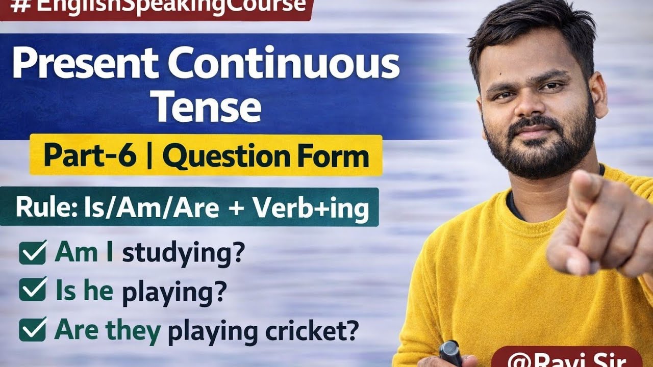Present Continuous Tense Part-6 | Interrogative Sentences | Is/Am/Are Rule | English Speaking Course