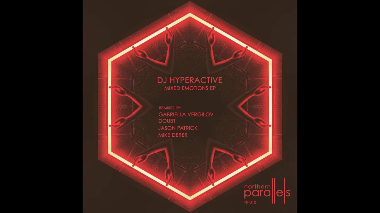 DJ Hyperactive - Mixed Emotions (Original Mix) [Northern Parallels 010]