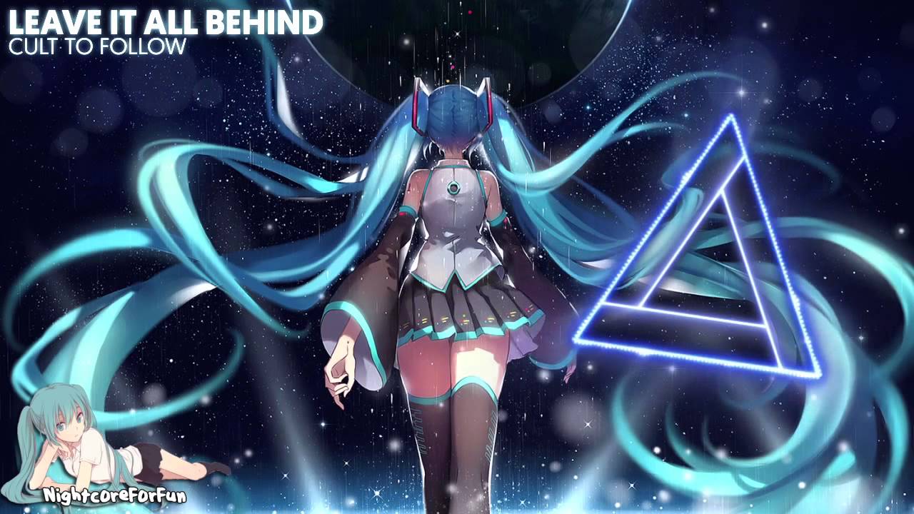 Nightcore - Leave It All Behind