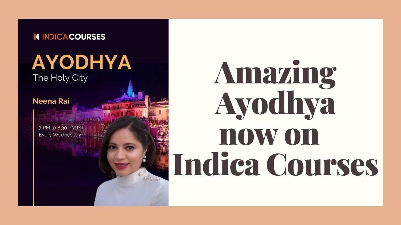 Amazing Ayodhya is now a course on Indica Courses
