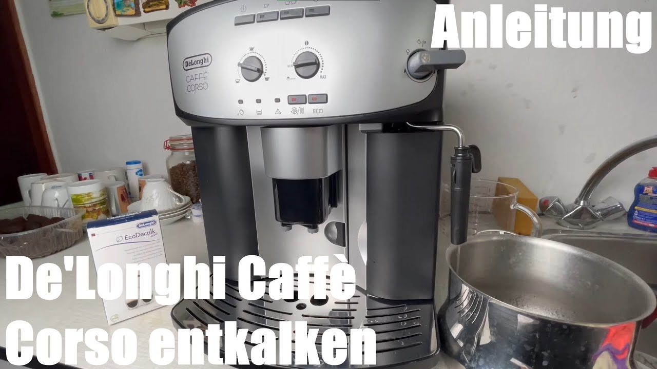 Kaffeemaschine entkalken mit Entkalker De'Longhi Caff&egrave; Corso ESAM2803.SB Kaffeevollautomat Anleitung
