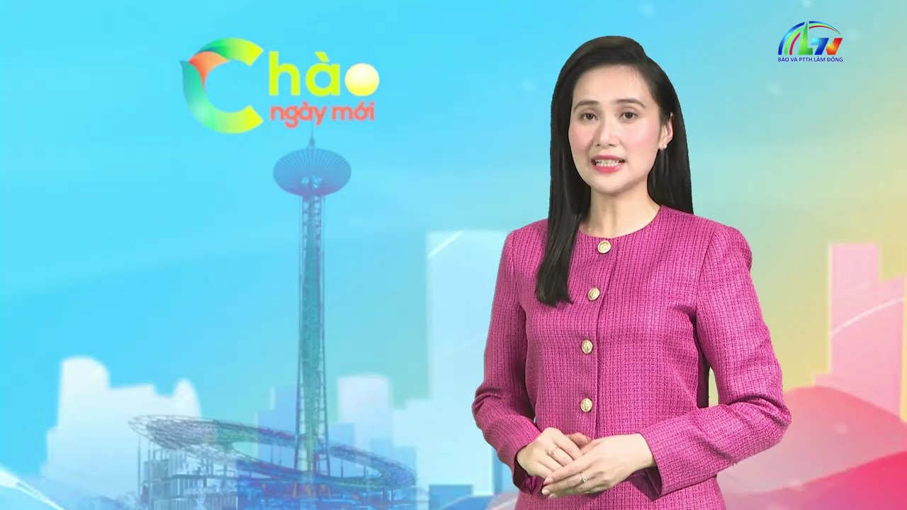 CHÀO NGÀY MỚI 28/2/2026 | BÁO VÀ PTTH LÂM ĐỒNG