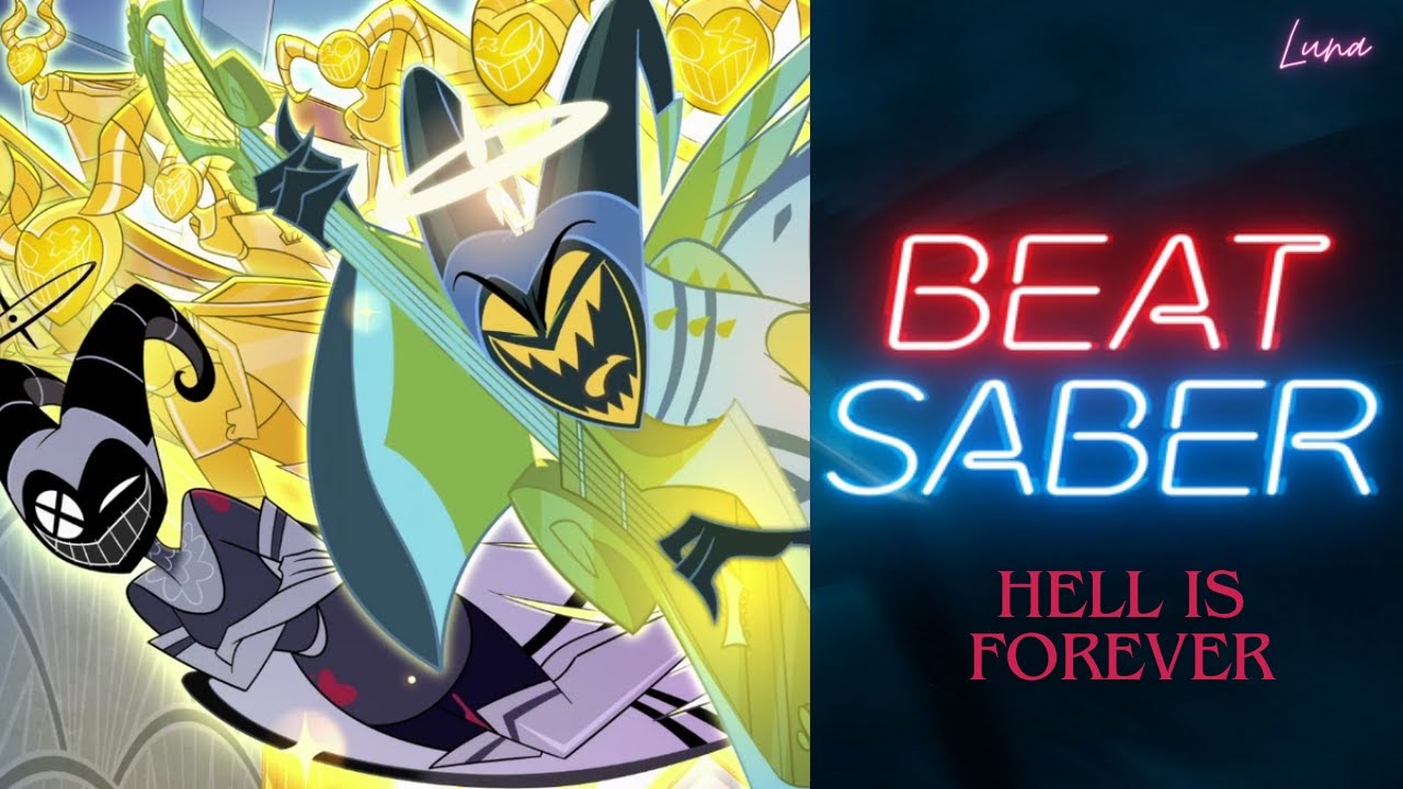 Hell Is Forever ♫ - Hazbin Hotel - Beatsaber First Person