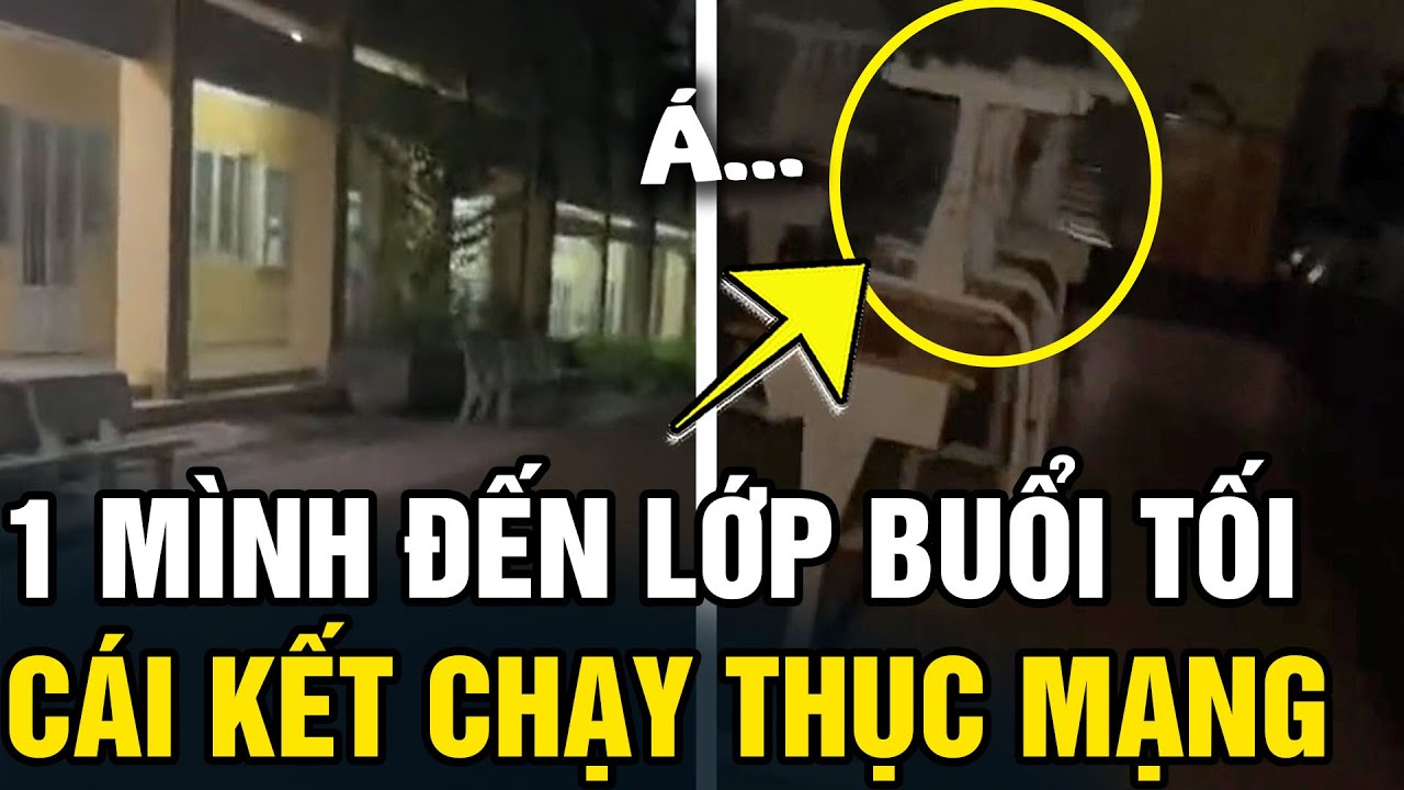 'ĐÊM MUỘN' đến trường 'TÌM VÍ ĐỂ QUÊN' và cái kết 'CHẠY BẰNG CẢ TÍNH MẠNG'  | Tin 5s