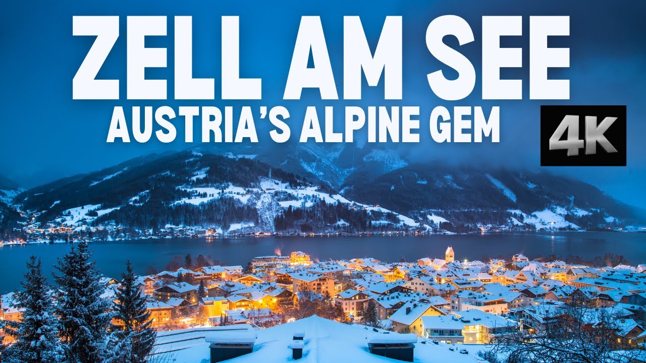 Zell am See in 4K: Discover Austria’s Most Scenic Alpine Town!