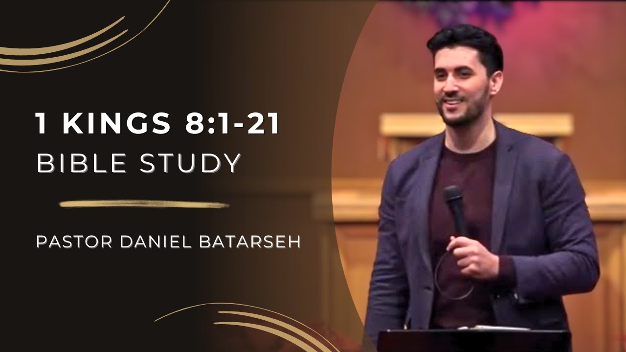 1 Kings 8 (Part 1) Bible Study (Solomon Brings the Ark Into the Temple) | Pastor Daniel Batarseh