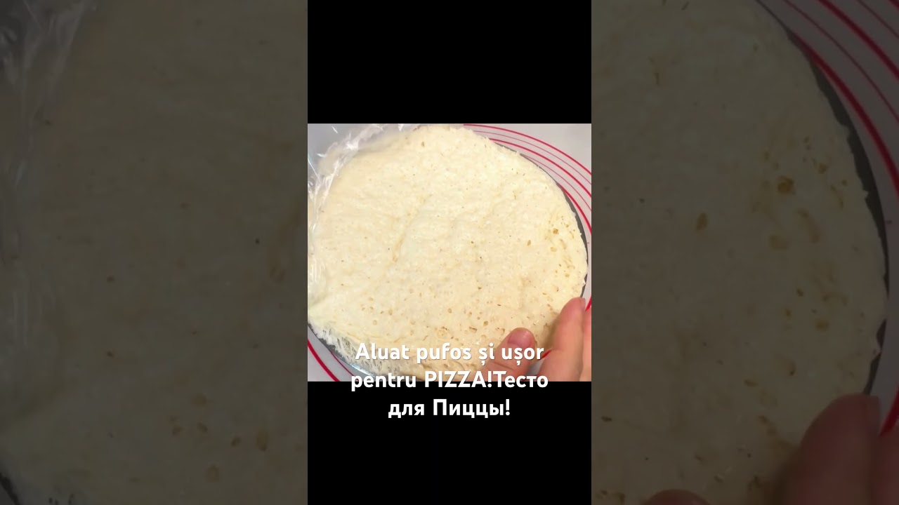 Aluat ușor și puhav pentru Pizza🍕 пышное тесто для пиццы #pizza #pizzarecipe #pizzarecipe #schorts