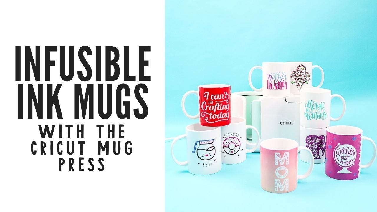 Infusible Ink Mugs with the Cricut Mug Press - Layering, Full Wrap, and More