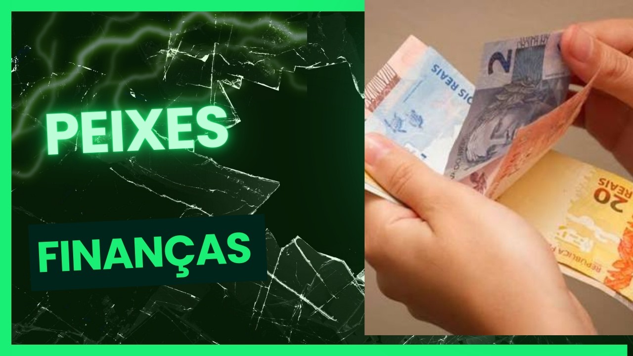 ♓️SIGNO PEIXES✨️FINAN&Ccedil;AS 💰 