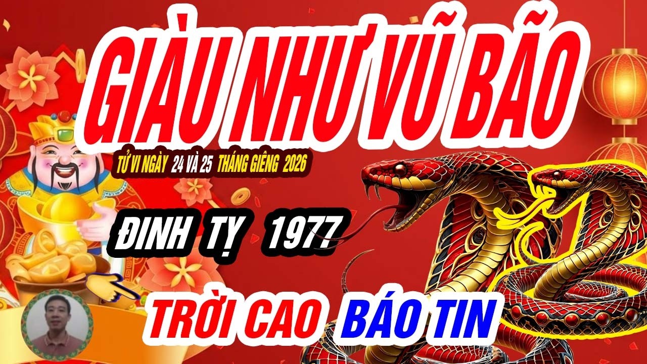 🐍 Thi&ecirc;n Cơ Lộ Diện! ĐINH TỴ 1977 Sự Thật Tử Vi Ng&agrave;y 24 V&agrave; 25 Th&aacute;ng Gi&ecirc;ng &ndash; Tiền Ập Đến