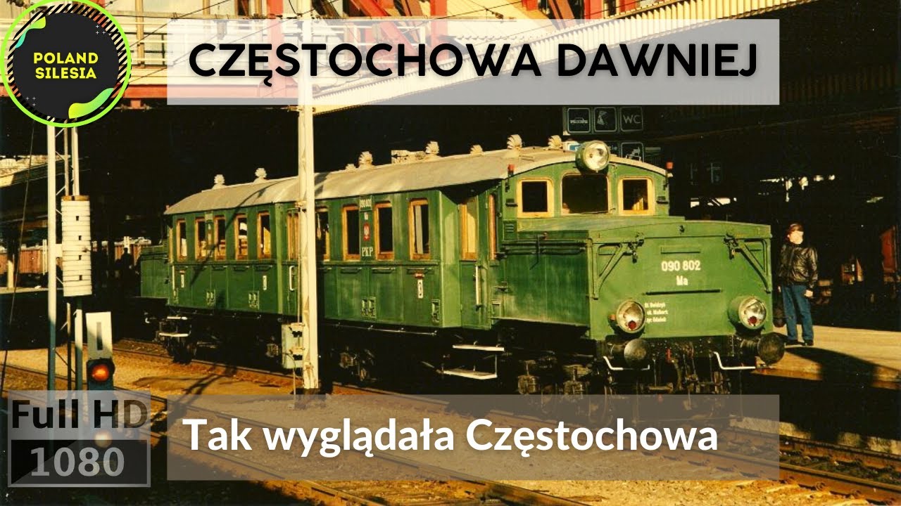 CZĘSTOCHOWA – Polskie Miasta Kiedyś – Dworzec Główny