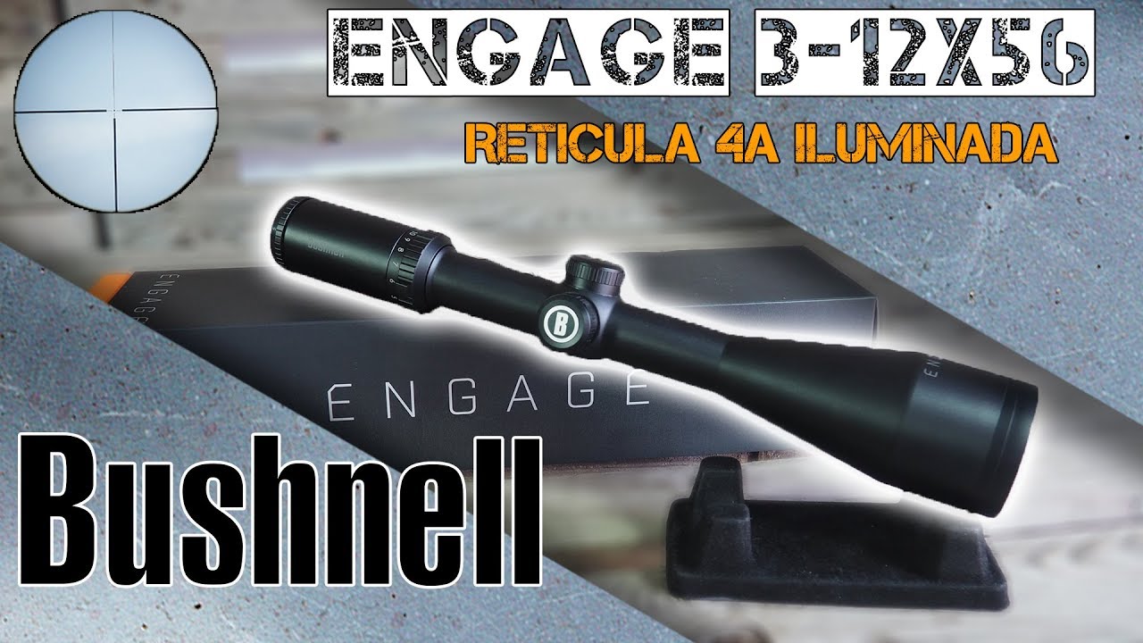 Visor BUSHNELL ENGAGE 3-12X56 Reticula 4A Iluminada