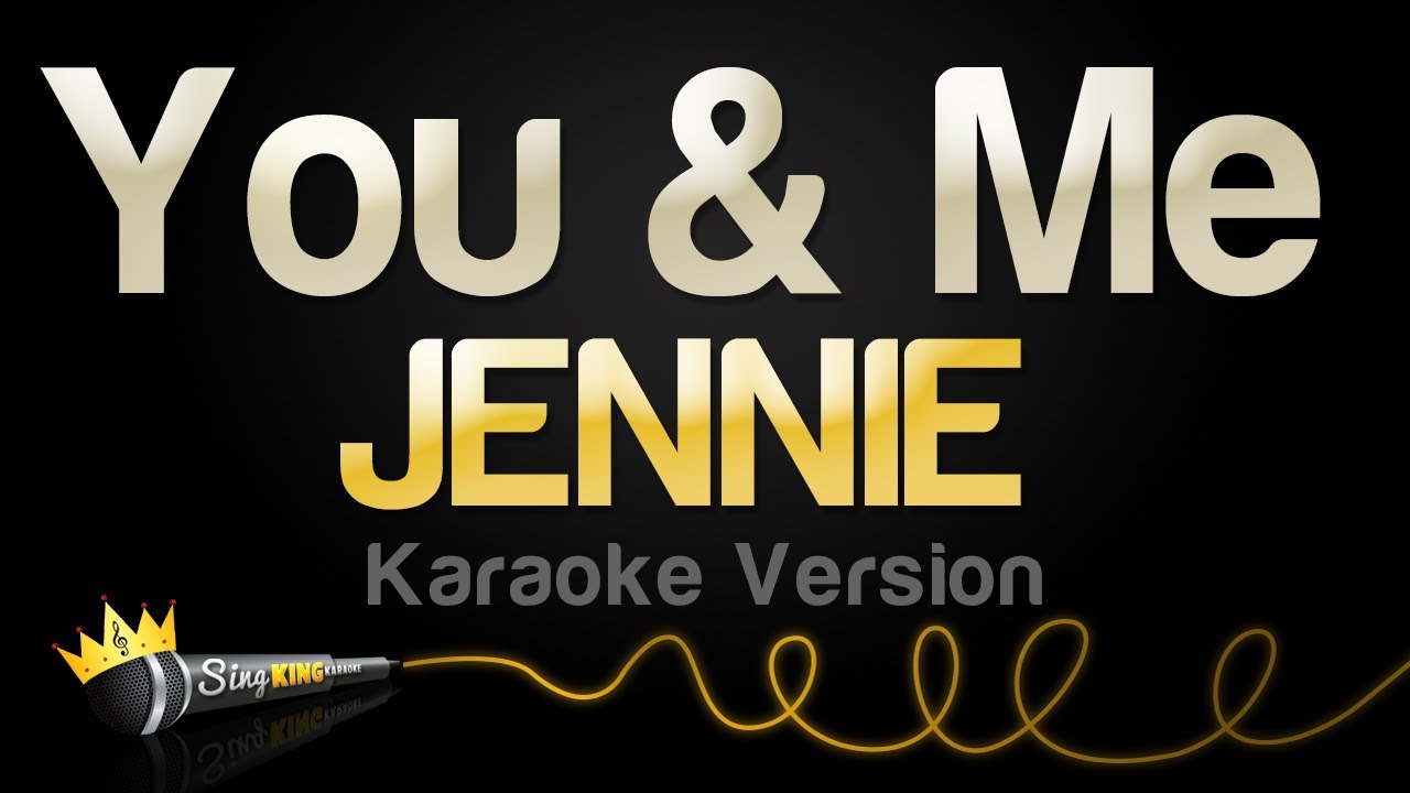 JENNIE - You & Me (Karaoke Version)