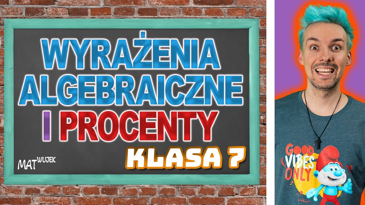WYRAŻENIA ALGEBRAICZNE I PROCENTY