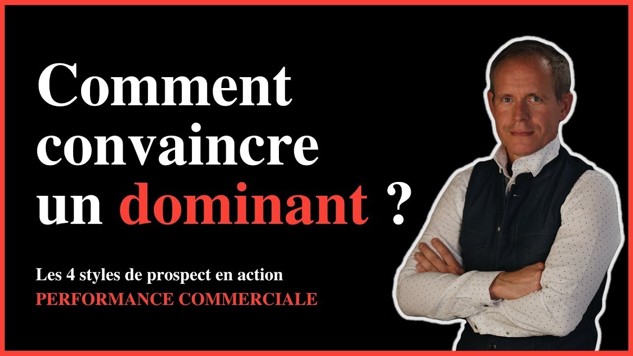 1. Méthode DISC : convaincre le client dominant (Technique de vente)