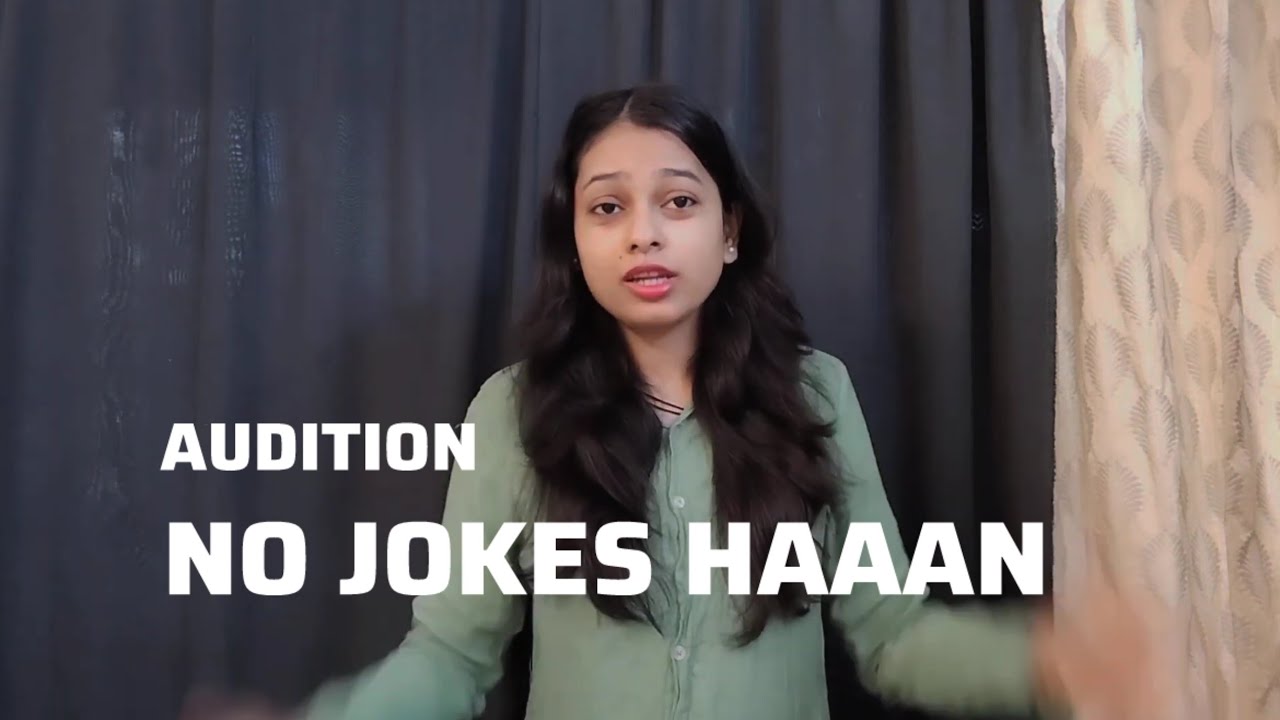 Audition l No jokes haan