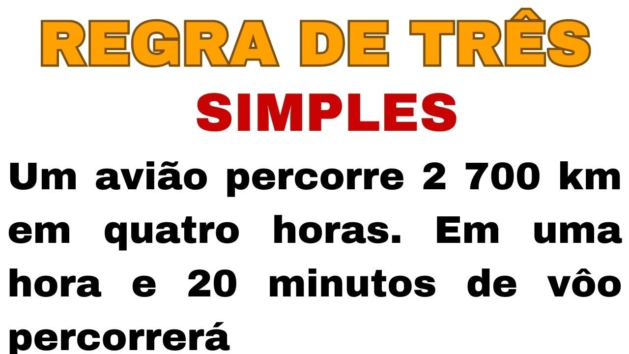 Um avião percorre 2 700 km em quatro horas. Em uma hora e 20 minutos de vôo percorrerá