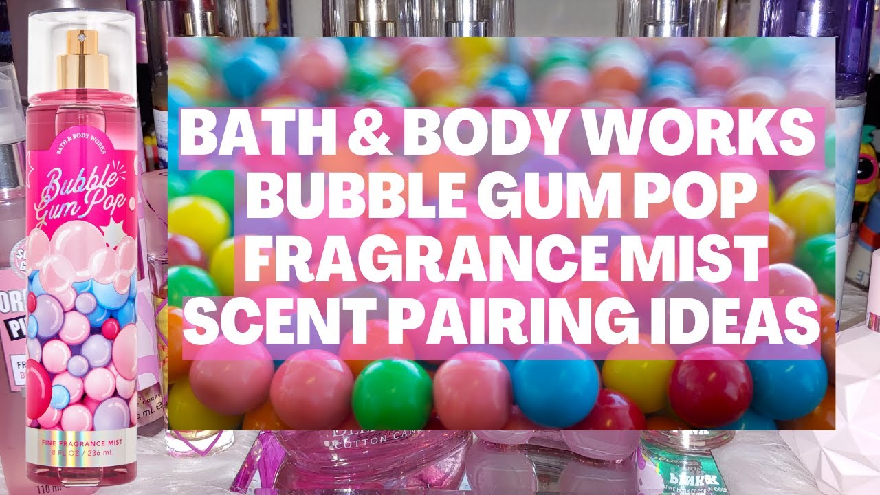 Fragrances That Pair With Bubble Gum Pop Fragrance Mist ▌Bath & Body Works #bathandbodyworks