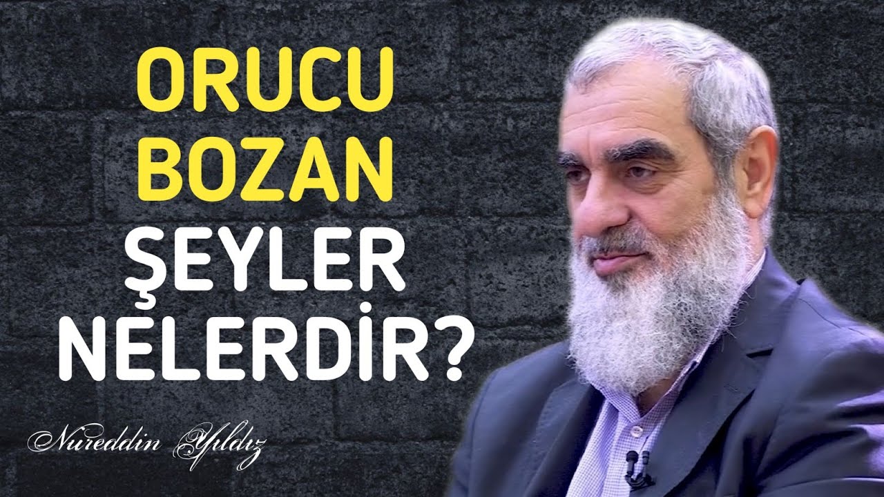 ORUCU BOZAN ŞEYLER NELERDİR? | Nureddin Yıldız @acelmeli