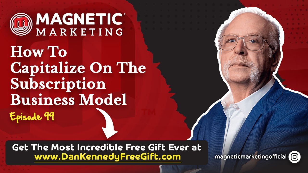 Episode 99 - How To Capitalize On The Subscription Business Model