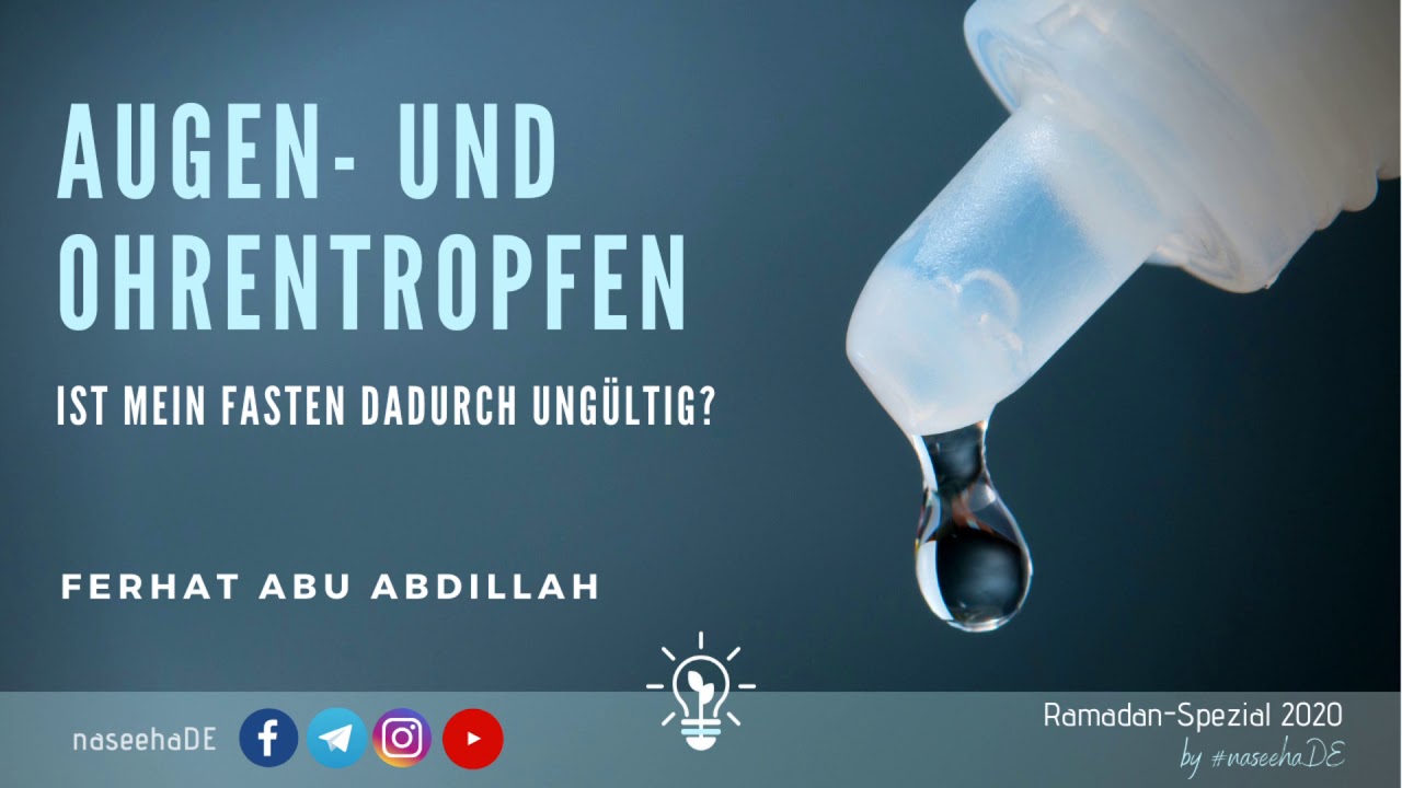 Augen- und Ohrentropfen ┇ Fasten ┇Ramadan ┇ Ferhat Abu Abdillah