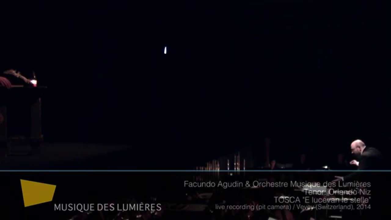 Facundo Agudin & Orchestre Musique des Lumières / Orlando Niz / TOSCA "E lucevan le stelle"