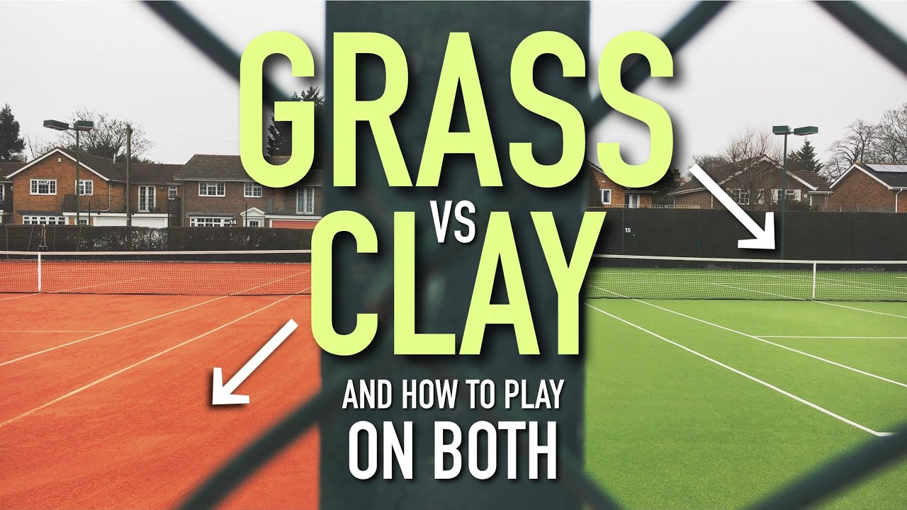 Grass Vs Clay - How To Play On Both