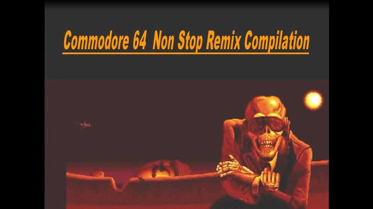 Commodore 64  Non Stop Remix Compilation