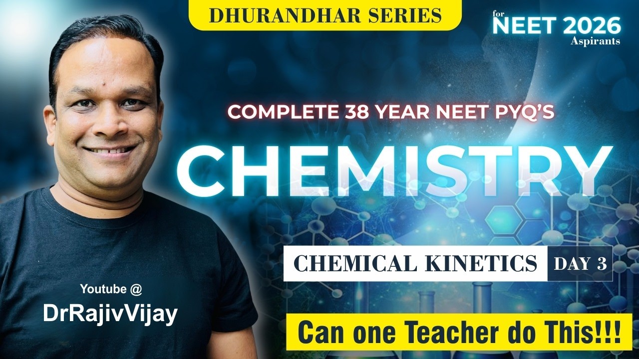 NEET(UG)- Chemistry 38-Year PYQS (Ch -3 Chemical Kinetic)(Lecture-3)