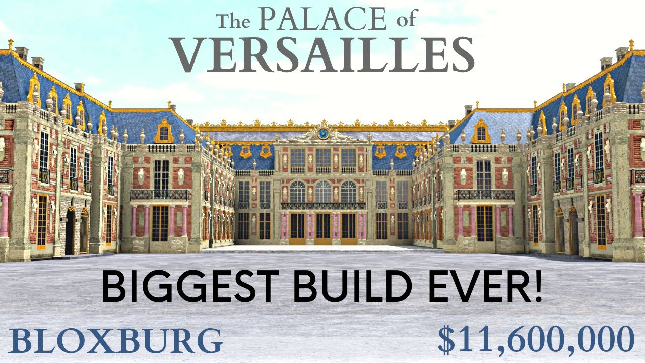 Bloxburg Palace of Versailles - BIGGEST BUILD EVER! (5 Plots) Speedbuild and Tour Part 1