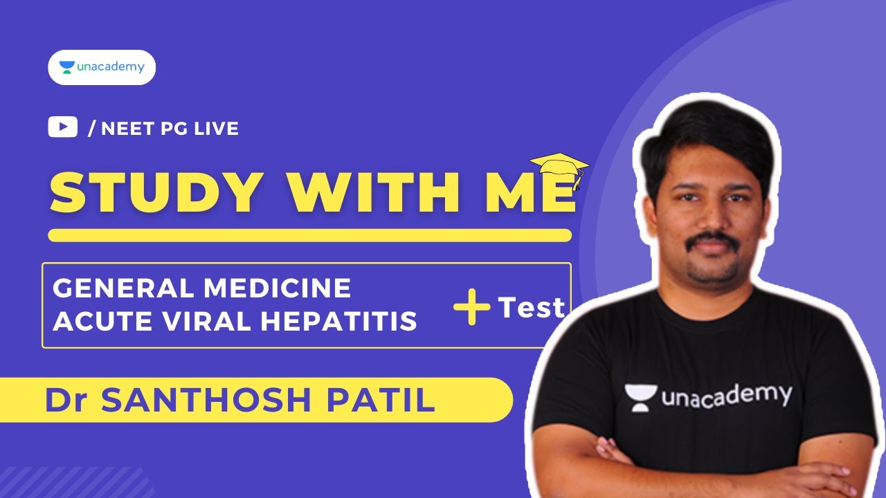 Study with Me | S 5 | Acute Viral Hepatitis | General Medicine with Dr Santhosh Patil