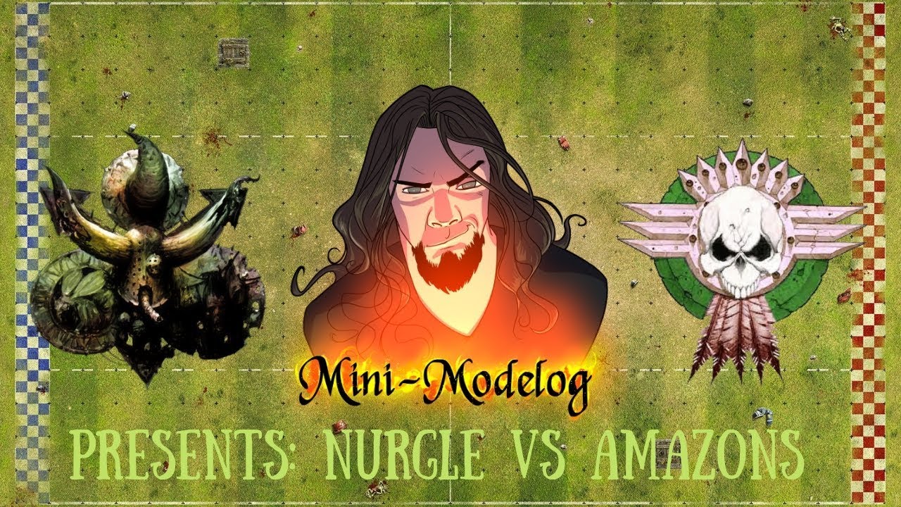 Mini Modelog presents Nurgle vs Amazons