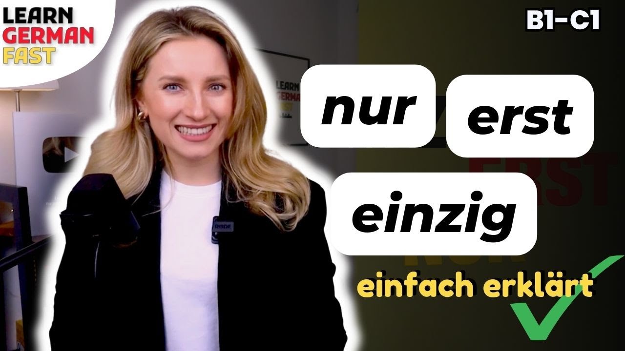 Vermeide diesen FEHLER ❌ - NUR / ERST / EINZIG - Learn German Fast