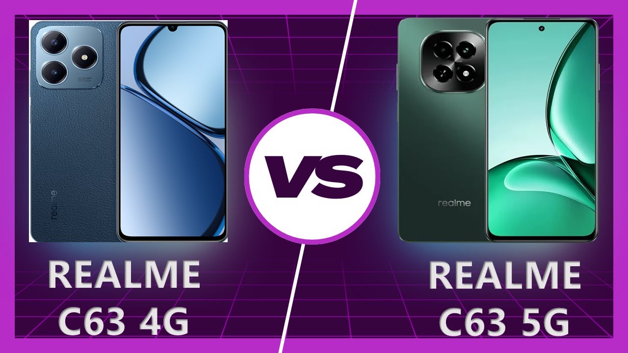 Realme C63 5G vs Realme C63 4G: Detailed Comparison