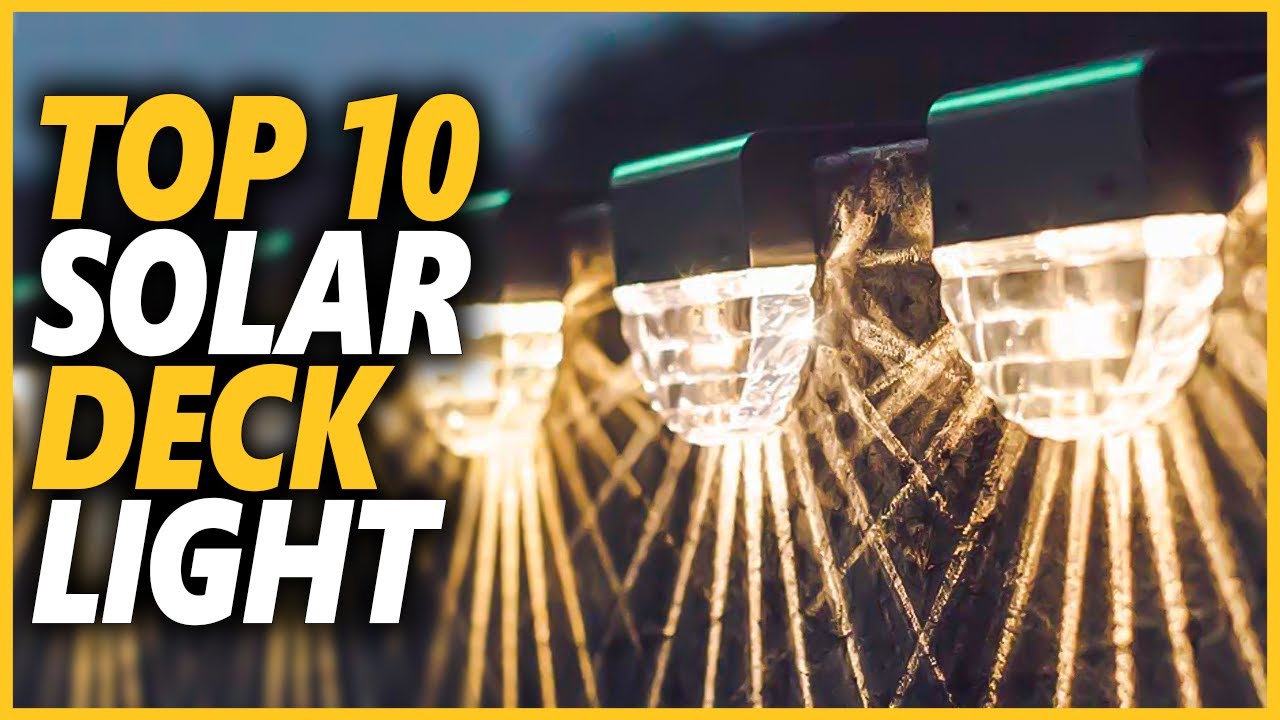Best Solar Deck Light In 2023 | Top 10 Solar Lights For Deck Rail, Post, And Stairs