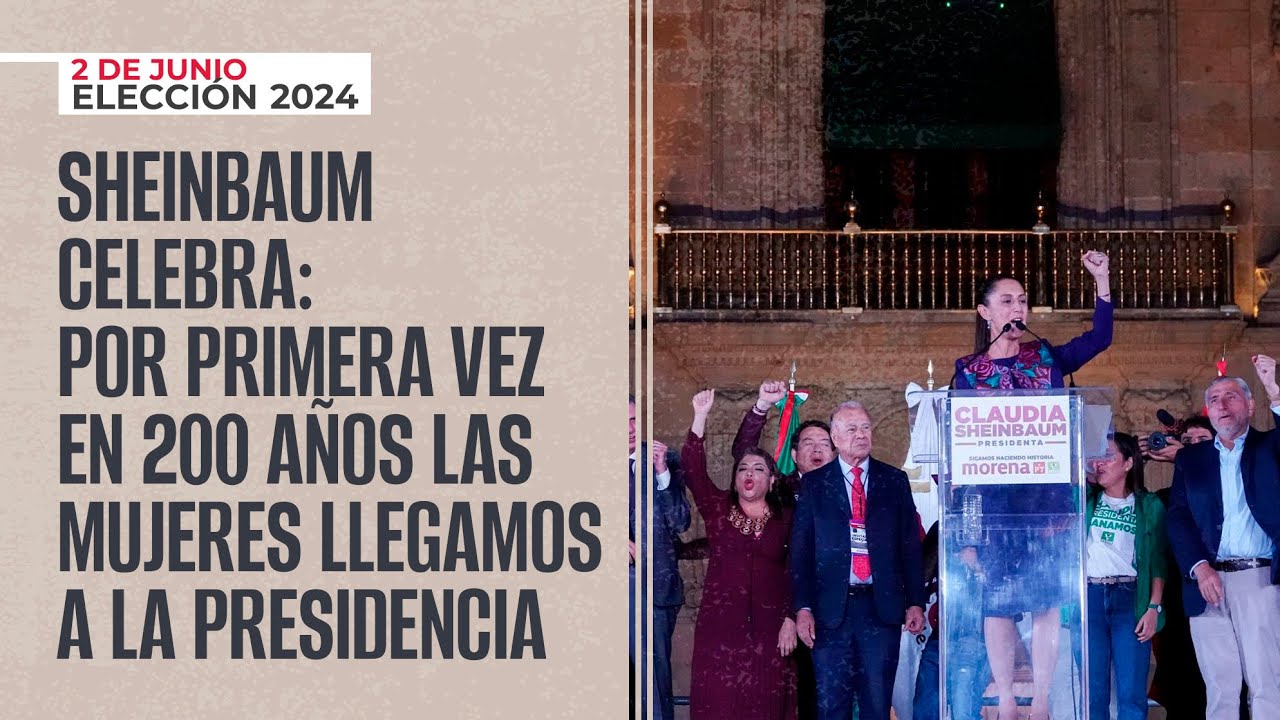 #Análisis ¬ Sheinbaum celebra: Por primera vez en 200 años las mujeres llegamos a la Presidencia