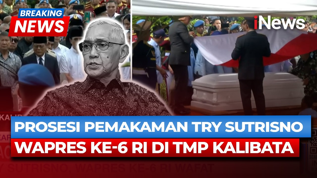 BREAKING NEWS Prosesi Pemakaman Wakil Presiden Ke-6 Try Sutrisno di TMP Kalibata
