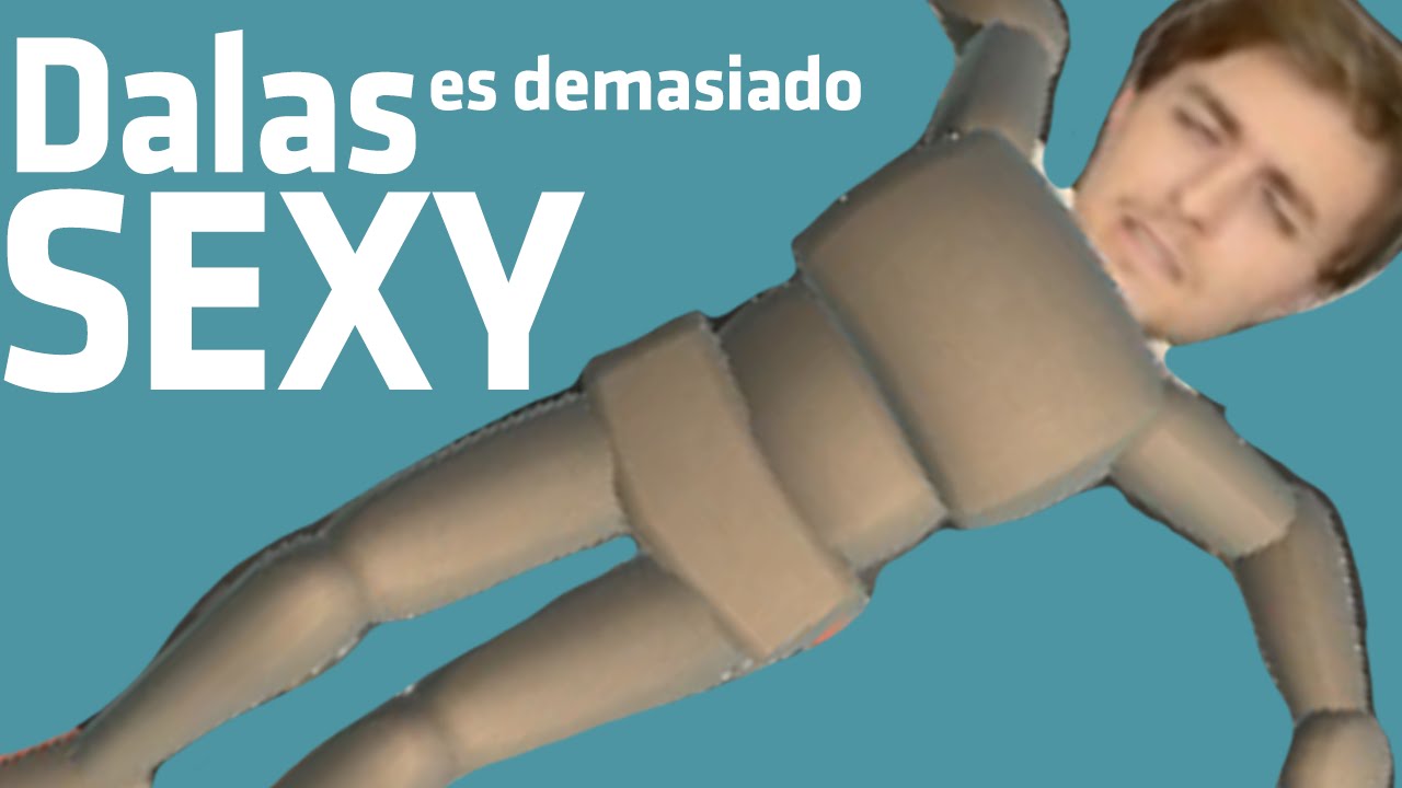 Dalas es demasiado SEXY - Turbo Dismount