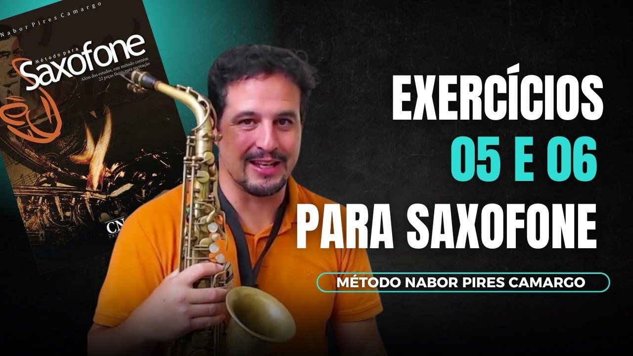 🎷 Notas Longas no Saxofone – Exercícios 05 e 06 do Método Nabor Pires Camargo