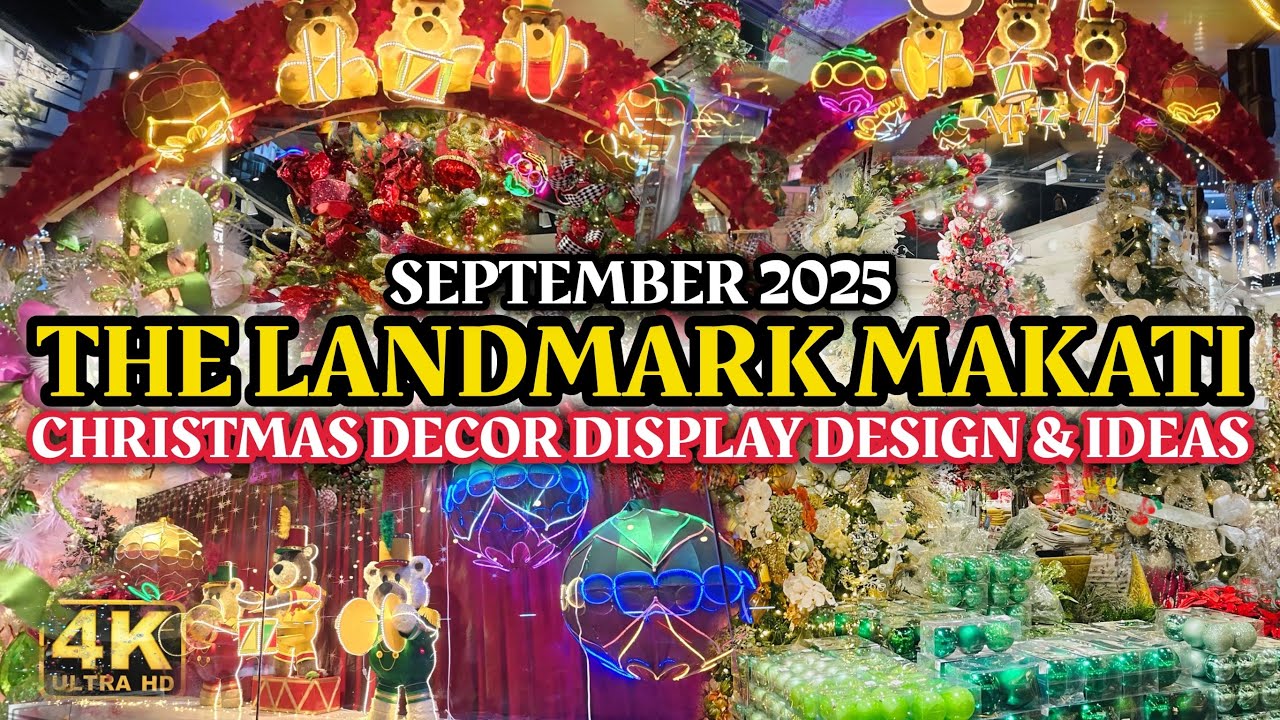 THE LANDMARK MAKATI Christmas Decor Design and Ideas Display Tour September 2025