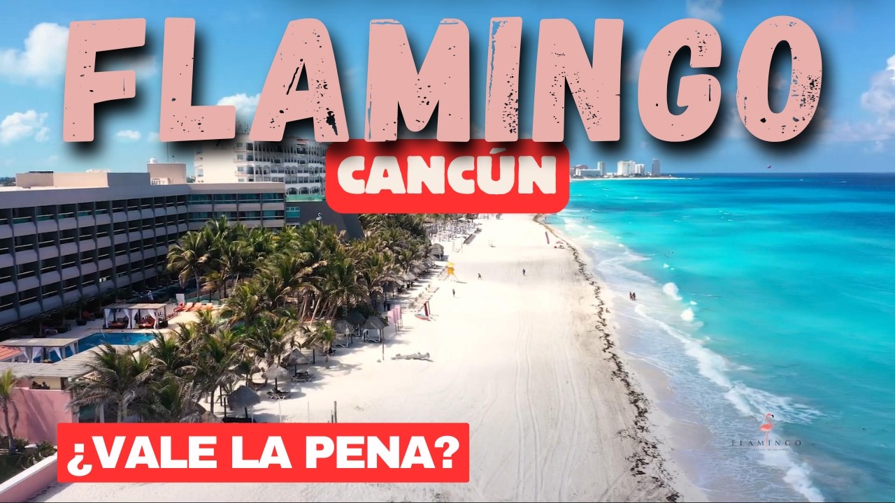 HOTEL FLAMINGO CANCÚN todo incluido - México