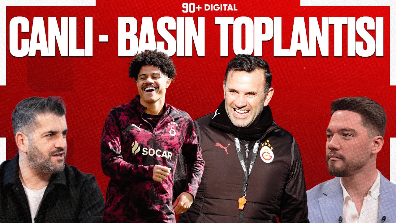 CANLI | OKAN BURUK VE GABRIEL SARA BASIN TOPLANTISI - Liverpool - Galatasaray maçına doğru