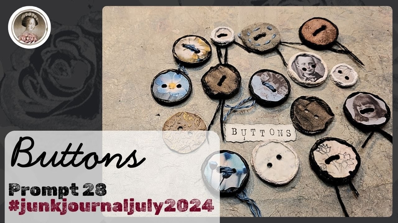 JunkJournalJuly 2024 ⚪️ Prompt 28- Buttons ⚪️ #junkjournaljuly #junkjournaljuly2024