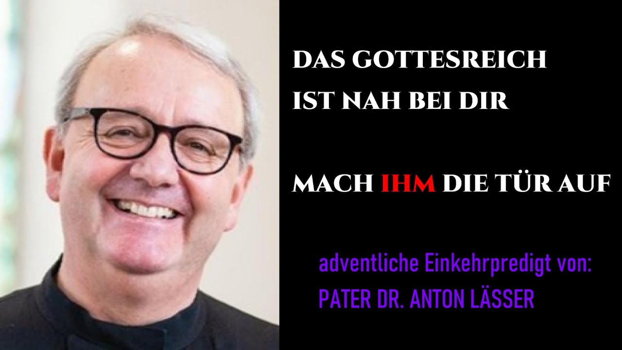 Das Gottesreich ist nah bei dir! - P. Dr. Anton Lässer CP NEU