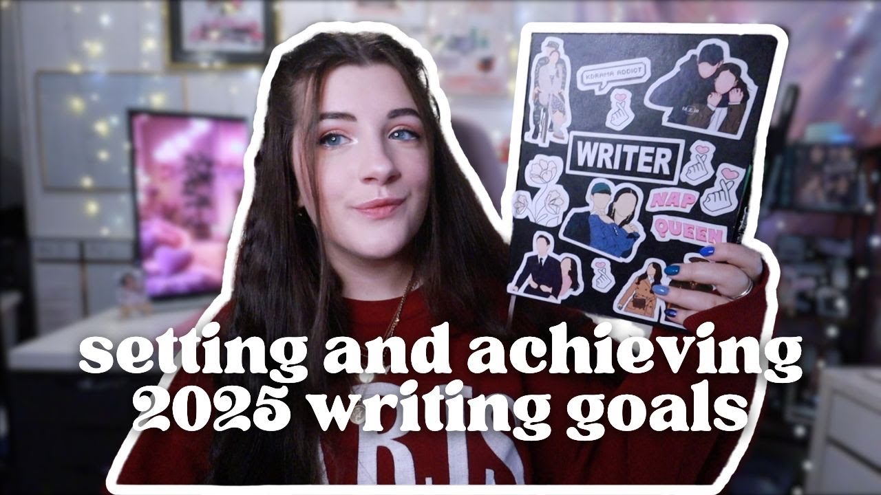 how to set and achieve writing goals in 2025