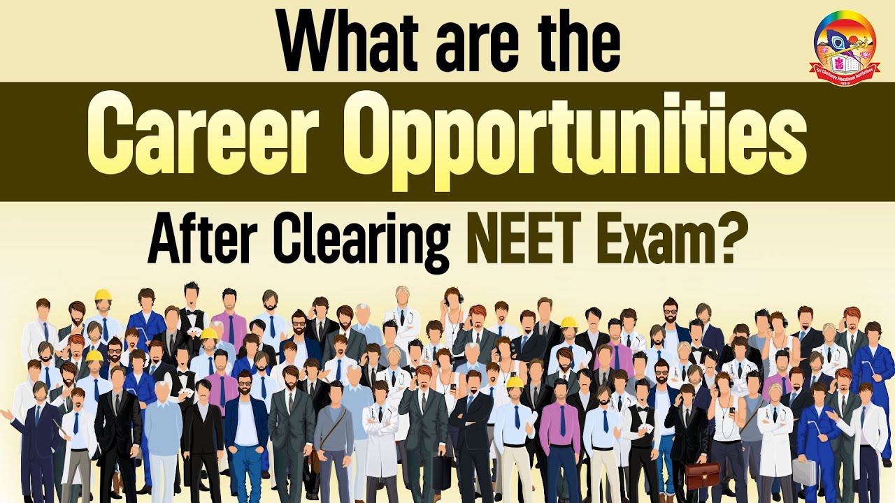 Career Opportunities After Clearing NEET Exam? || NEET 2025 Exam || @srichaitanyagosala